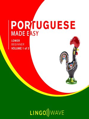 cover image of Portuguese Made Easy--Lower Beginner--Volume 1 of 3